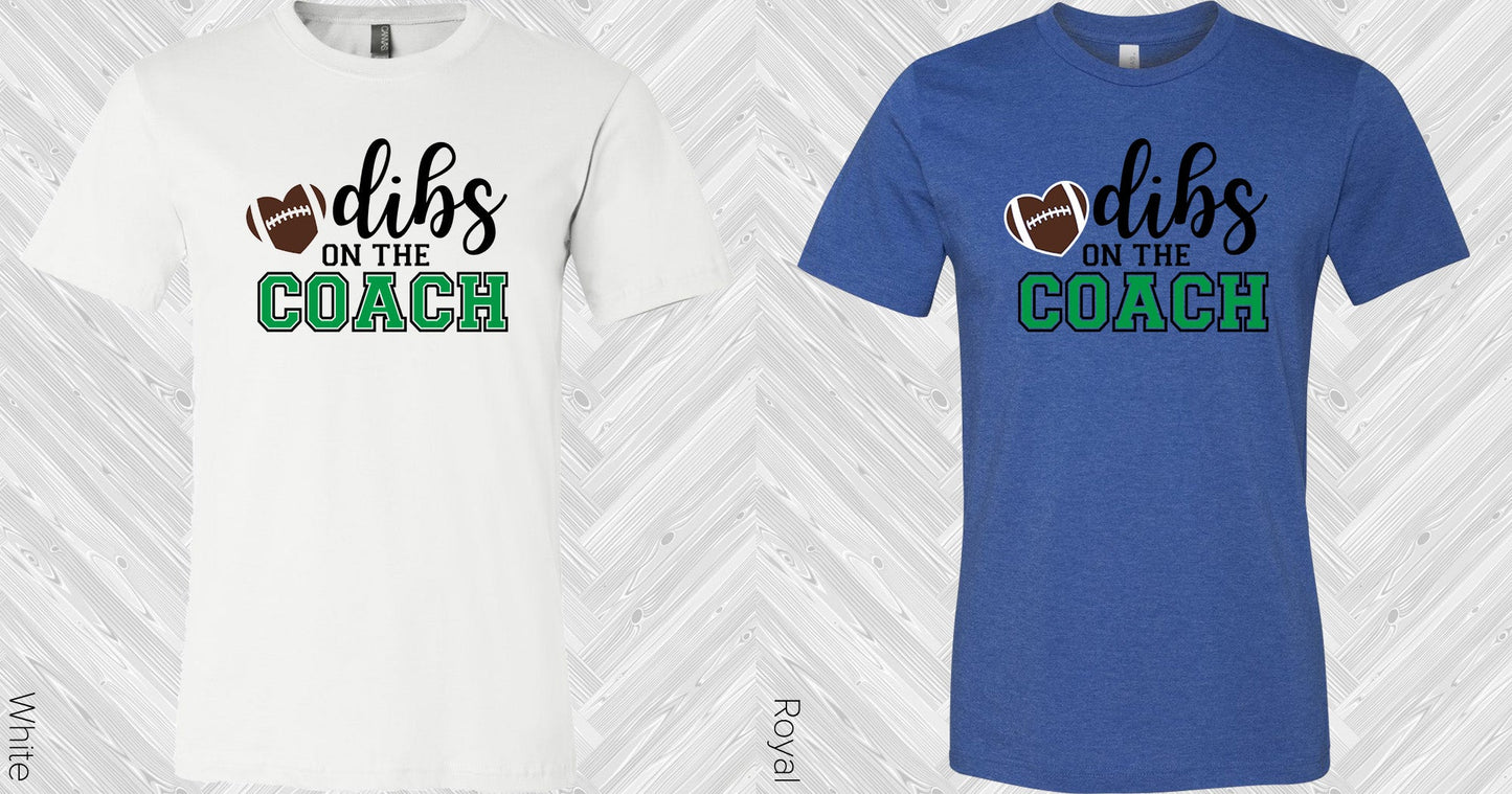 Dibs On The Coach Football Graphic Tee Graphic Tee