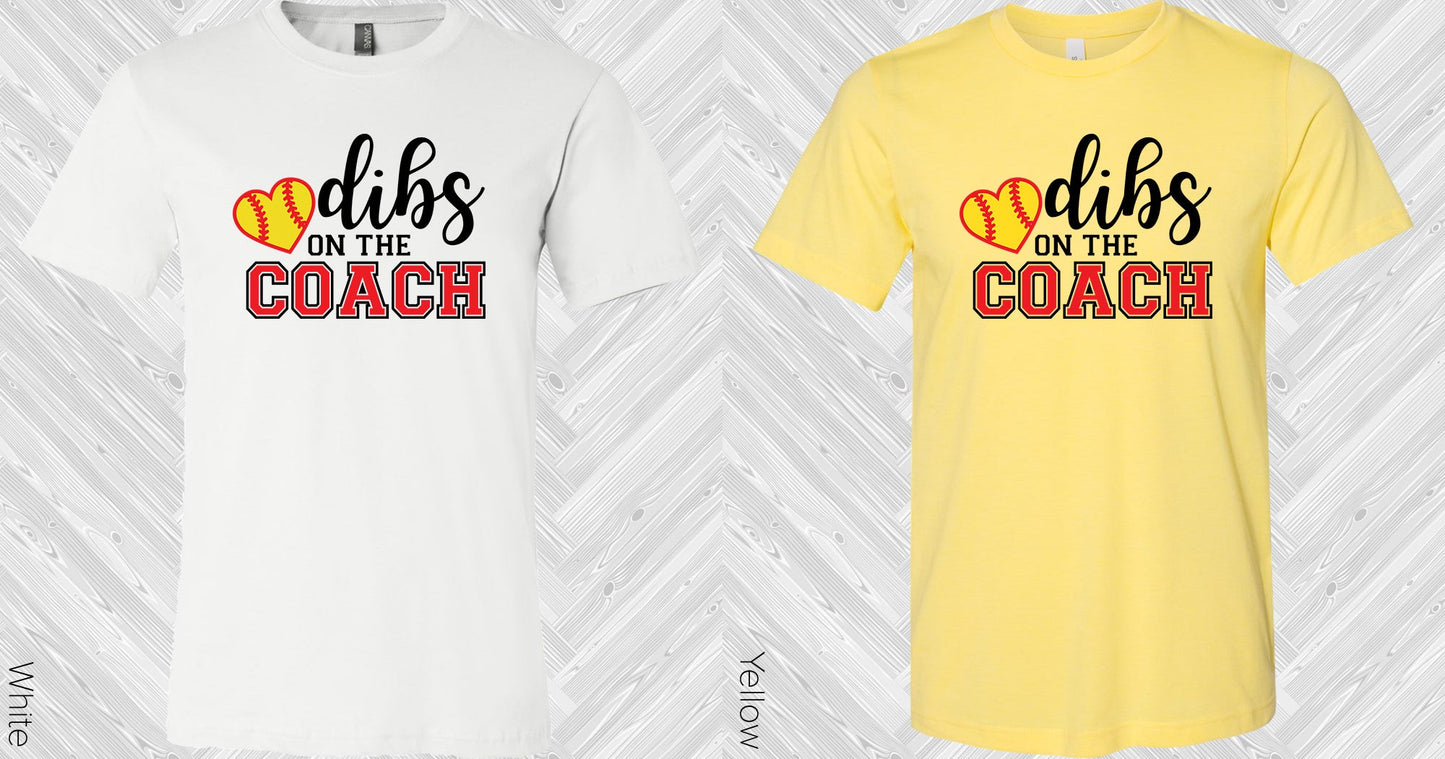 Dibs On The Coach Softball Graphic Tee Graphic Tee