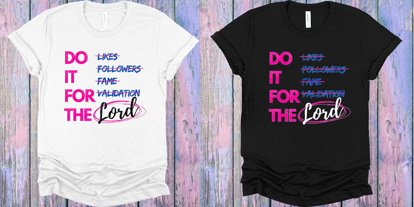 Do It For The Lord Graphic Tee Graphic Tee