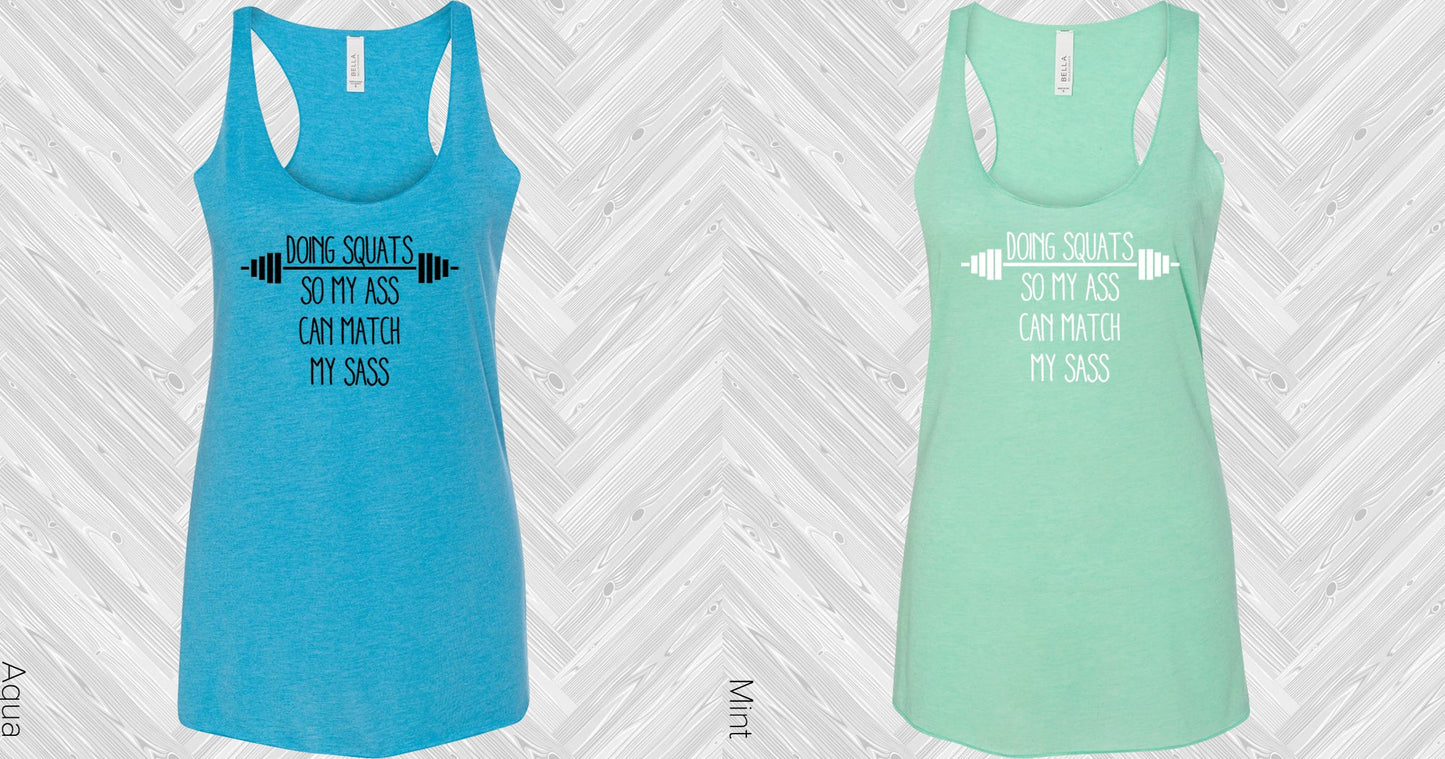 Doing Squats So My A** Can Match Sass Graphic Tee Graphic Tee
