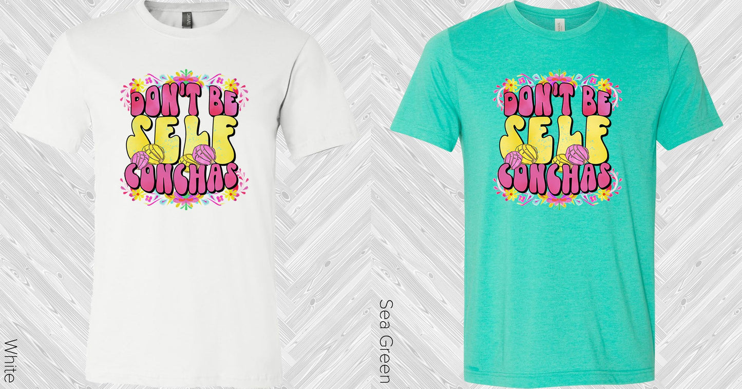 Dont Be Self Conchas Graphic Tee Graphic Tee