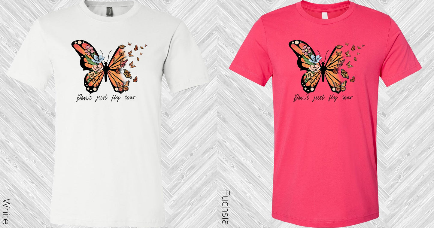 Dont Just Fly Soar Graphic Tee Graphic Tee
