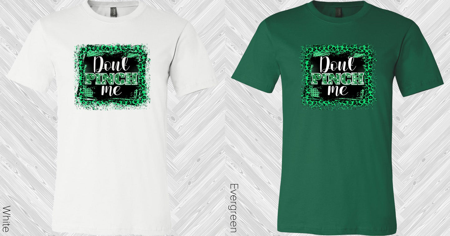 Dont Pinch Me Graphic Tee Graphic Tee