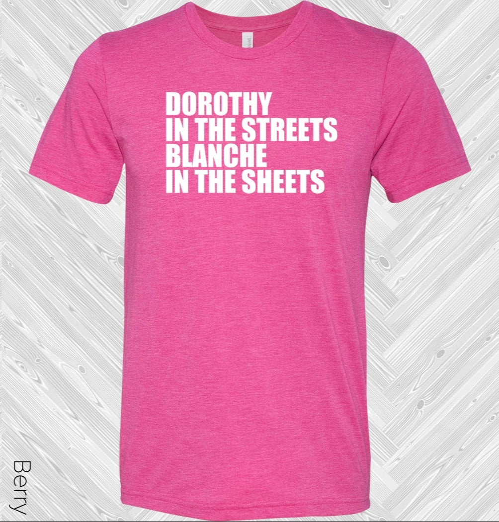 Golden Girls: Dorothy In The Streets Blanche Sheets Graphic Tee Graphic Tee