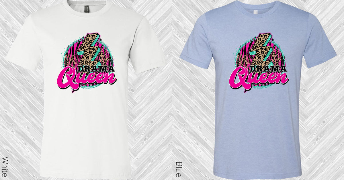 Drama Queen Graphic Tee Graphic Tee