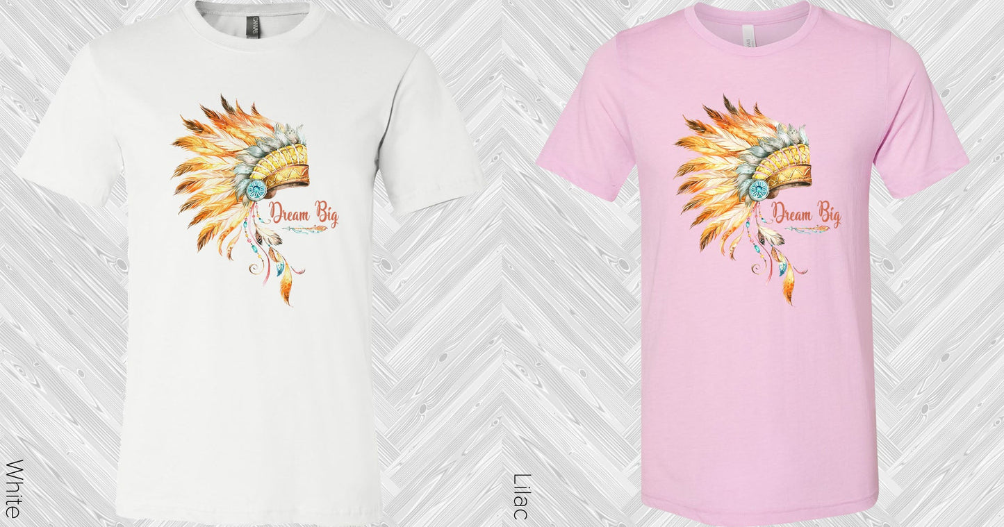 Dream Big Graphic Tee Graphic Tee