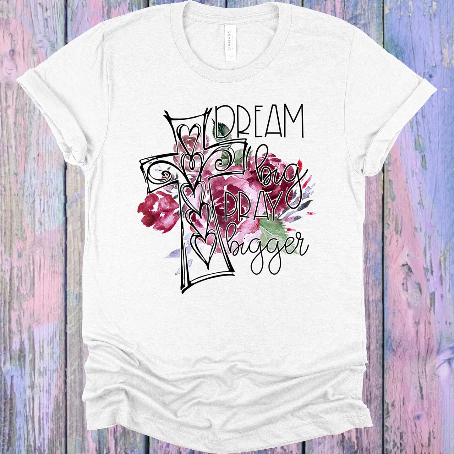 Dream Big Pray Bigger Graphic Tee Graphic Tee