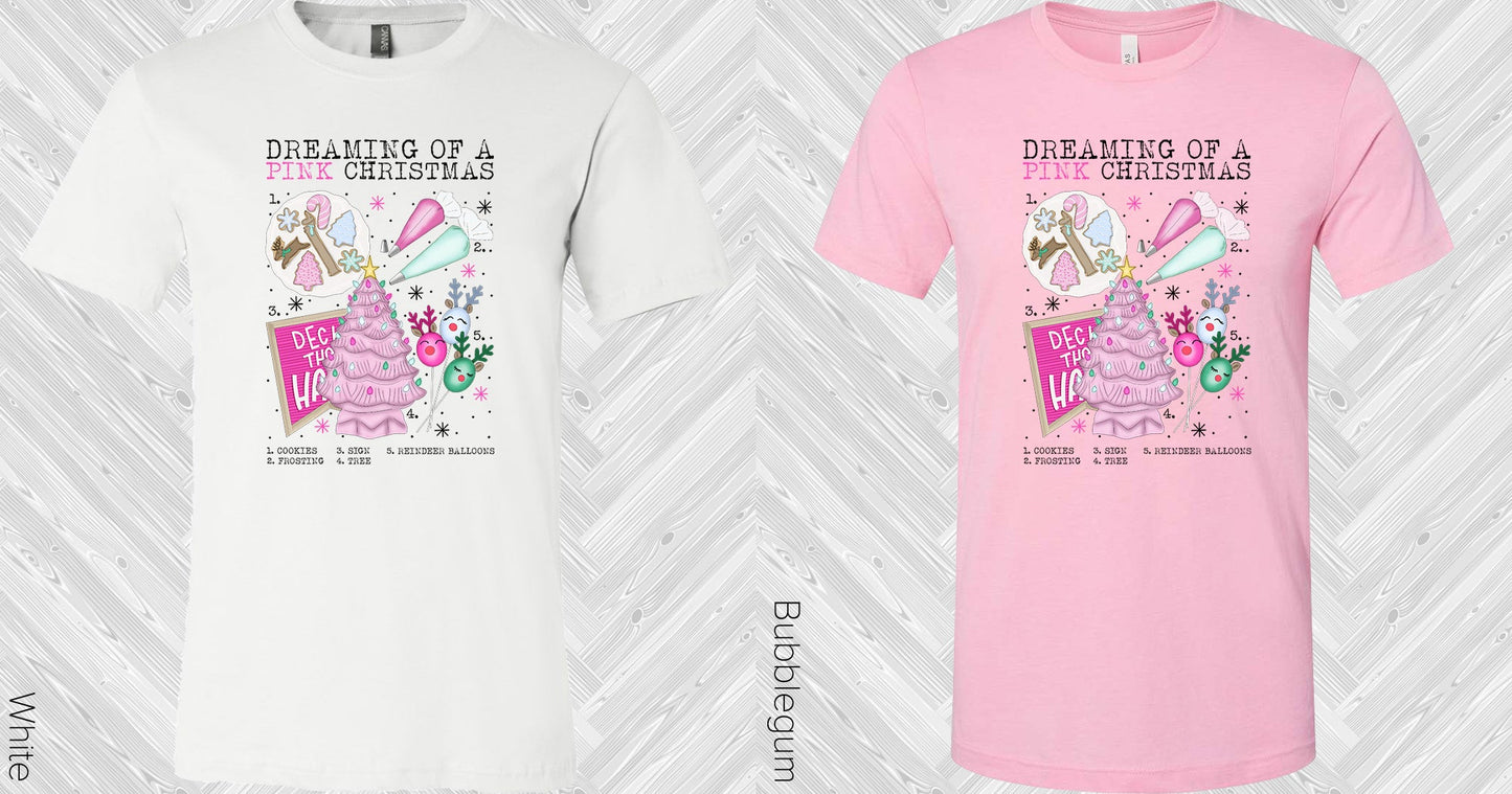 Dreaming Of A Pink Christmas Graphic Tee Graphic Tee