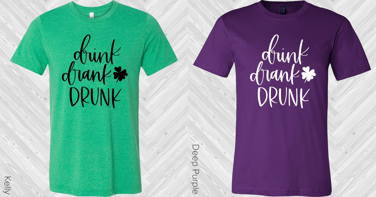 Drink Drank Drunk Graphic Tee Graphic Tee