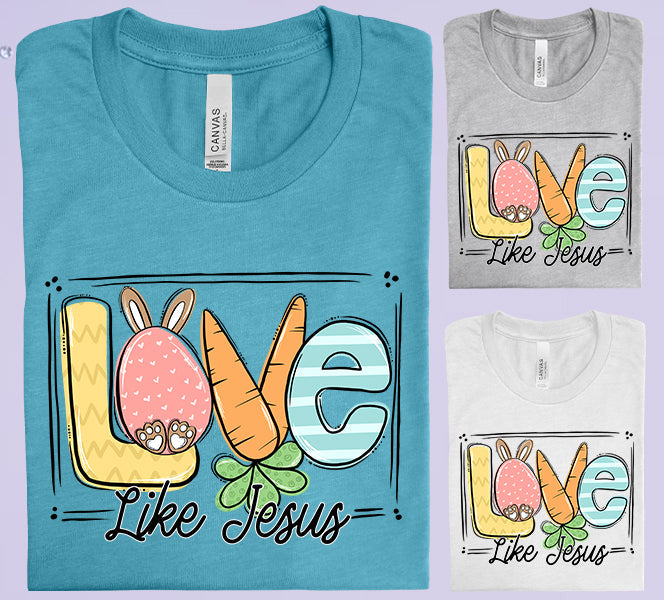 Love Like Jesus Graphic Tee Graphic Tee