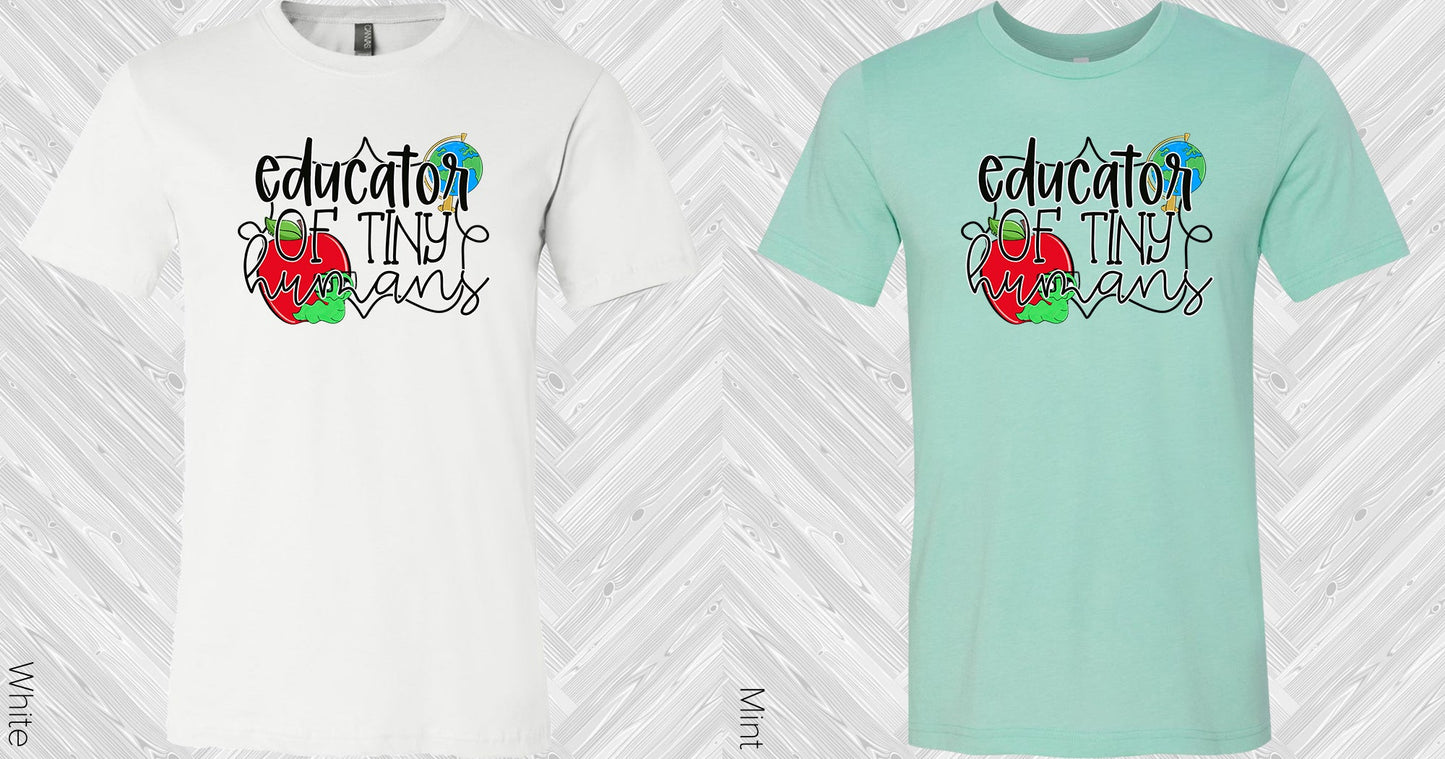 Educator Of Tiny Humans Graphic Tee