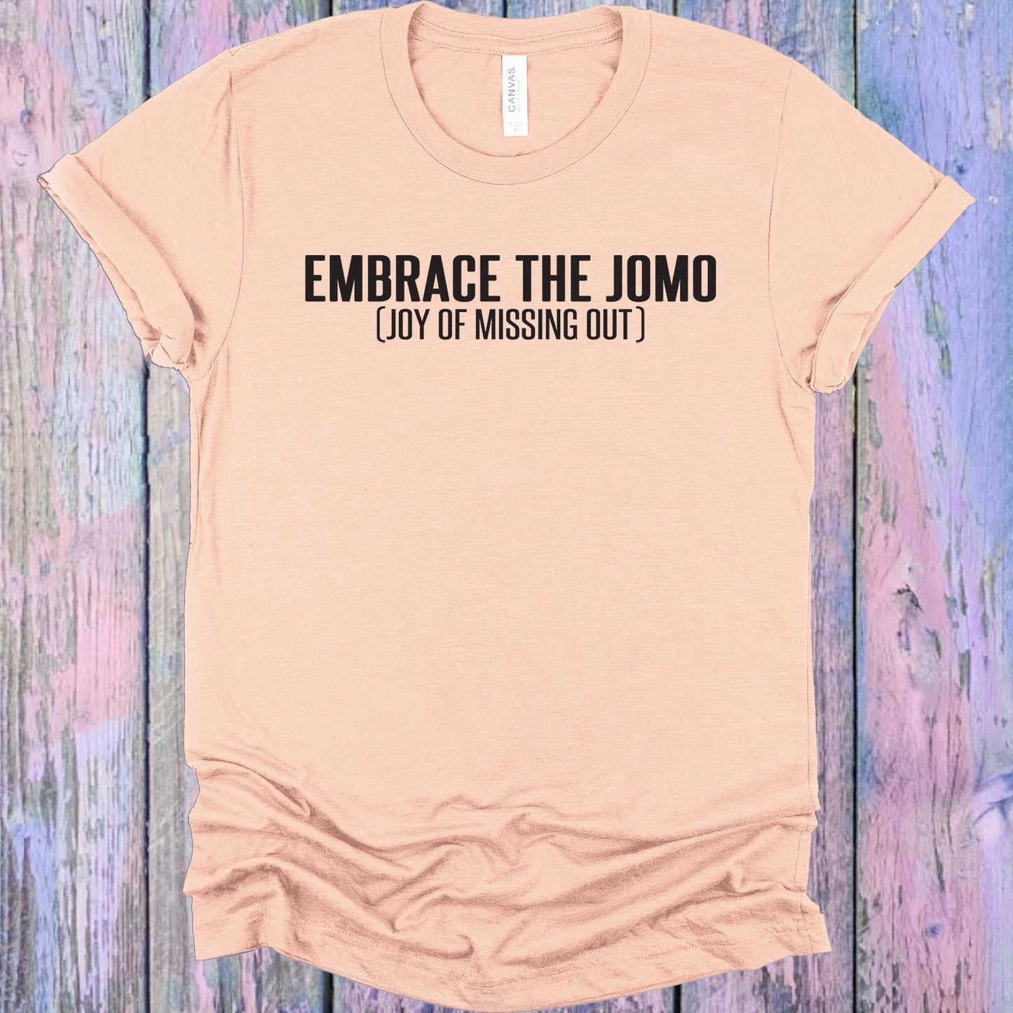 Embrace The Jomo Graphic Tee Graphic Tee
