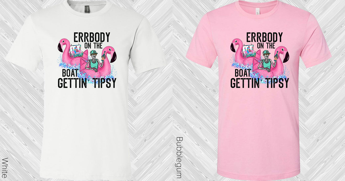 Errbody On The Boat Gettin Tipsy Graphic Tee Graphic Tee