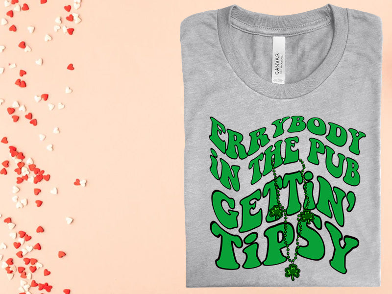 Errybody In The Pub Gettin Tipsy Graphic Tee Graphic Tee