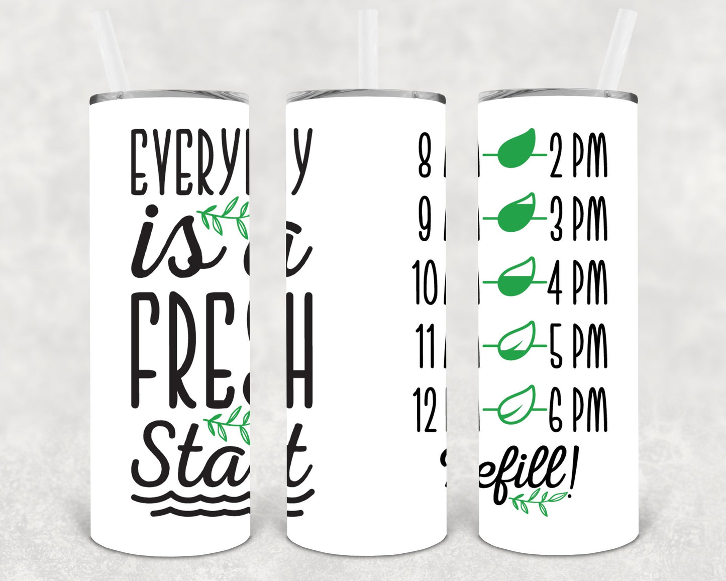 Every Day Is A Fresh Start 20 Oz Skinny Tumbler