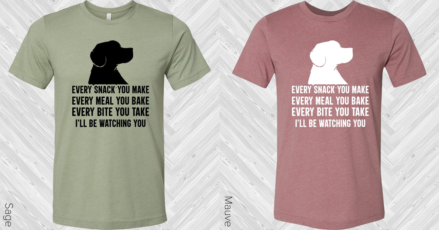 Every Snack You Make Graphic Tee Graphic Tee