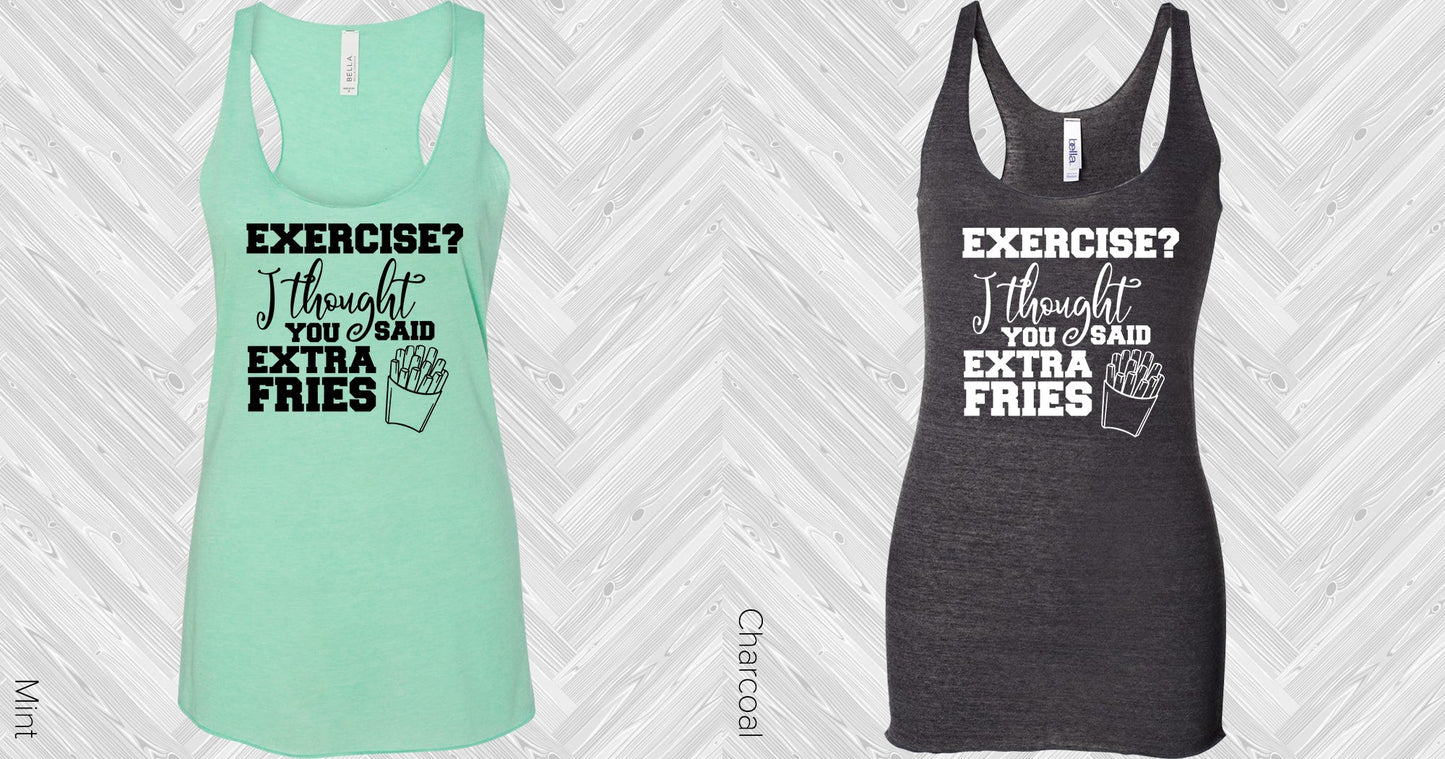 Exercise I Thought You Said Extra Fries Graphic Tee Graphic Tee