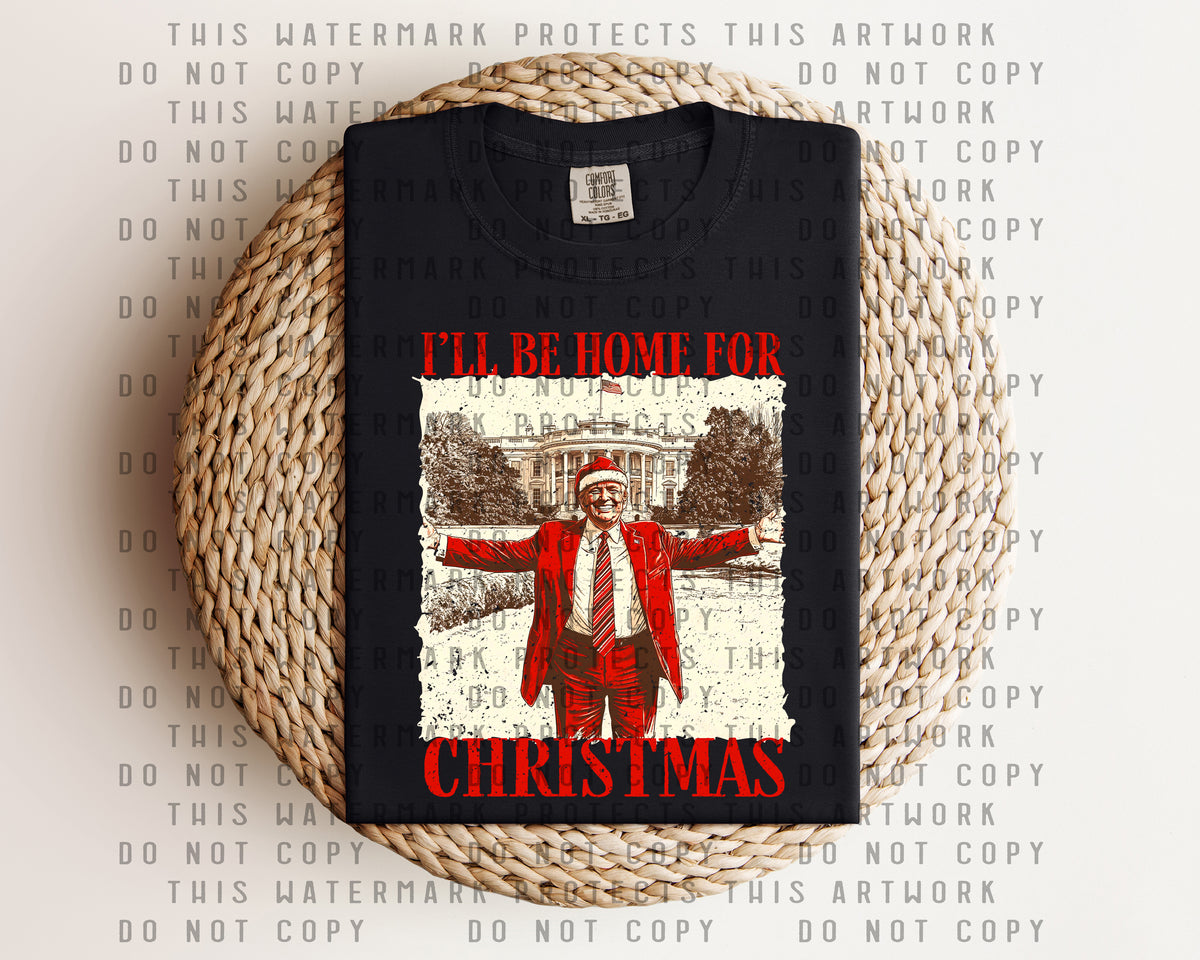 I'll Be Home for Christmas Graphic Tee