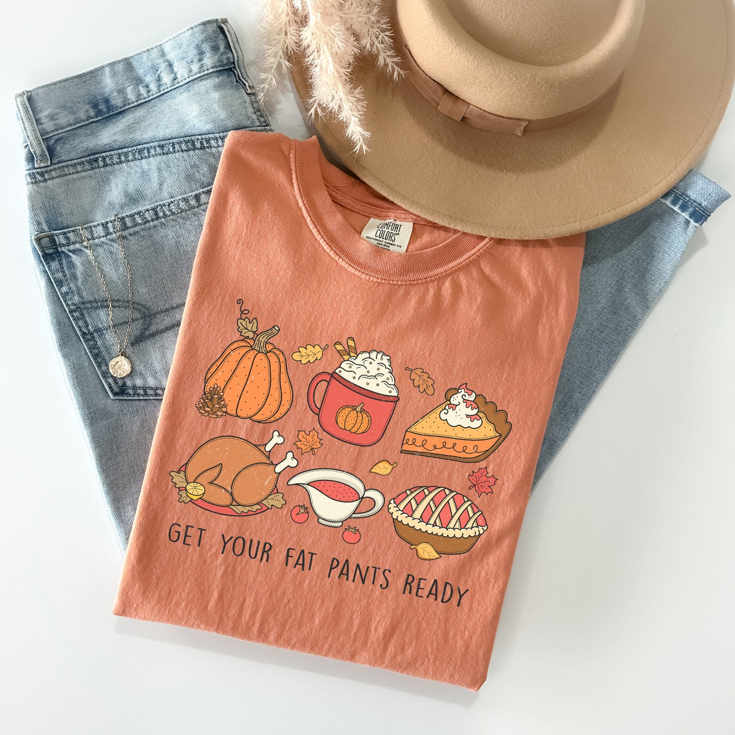 Get Your Fat Pants Ready Graphic Tee