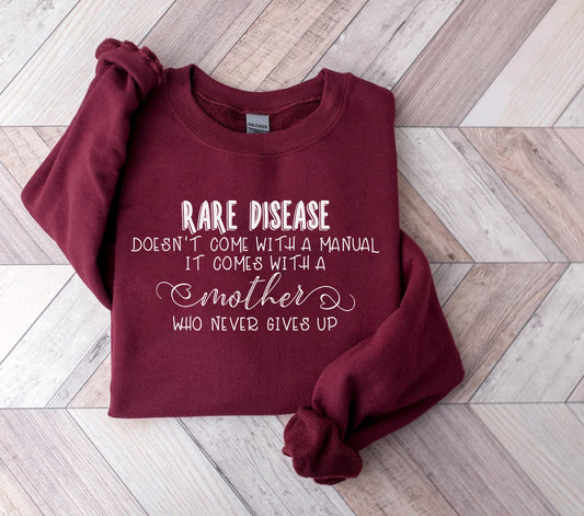 Rare Disease Doesn't Come with a Manual It Comes with a Mother Who Never Gives Up Graphic Tee