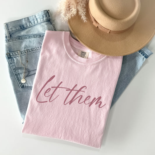 Let Them Graphic Tee