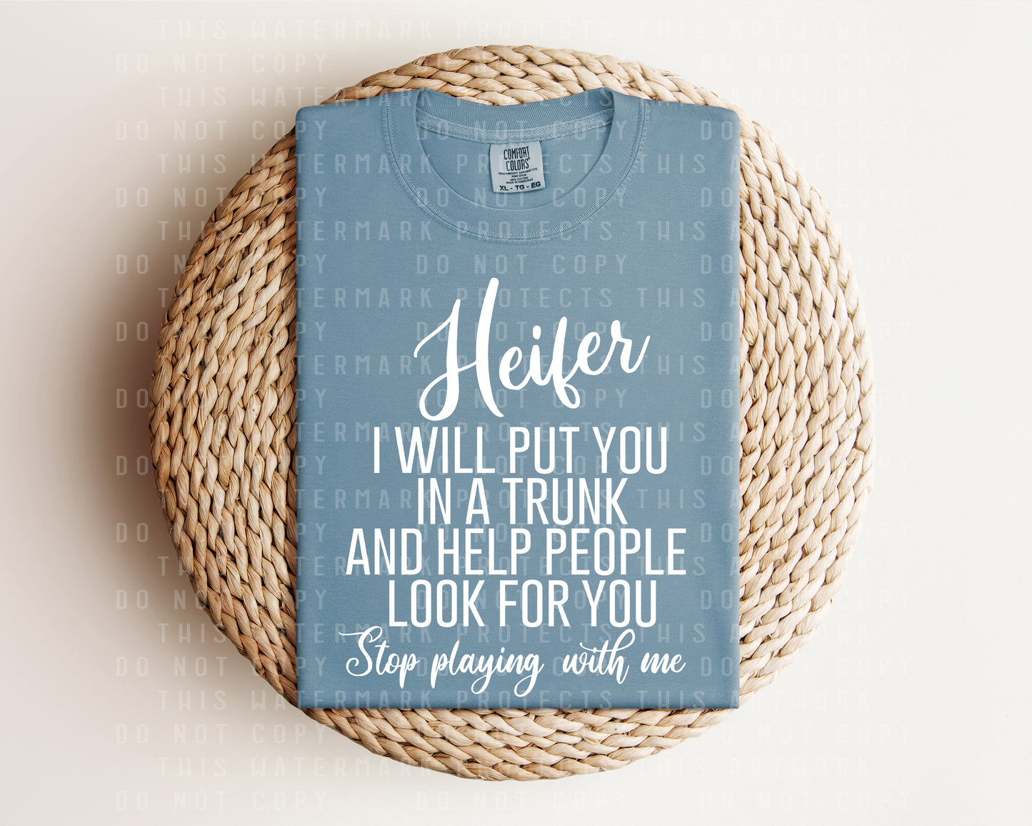 Heifer I Will Put You in a Trunk Graphic Tee