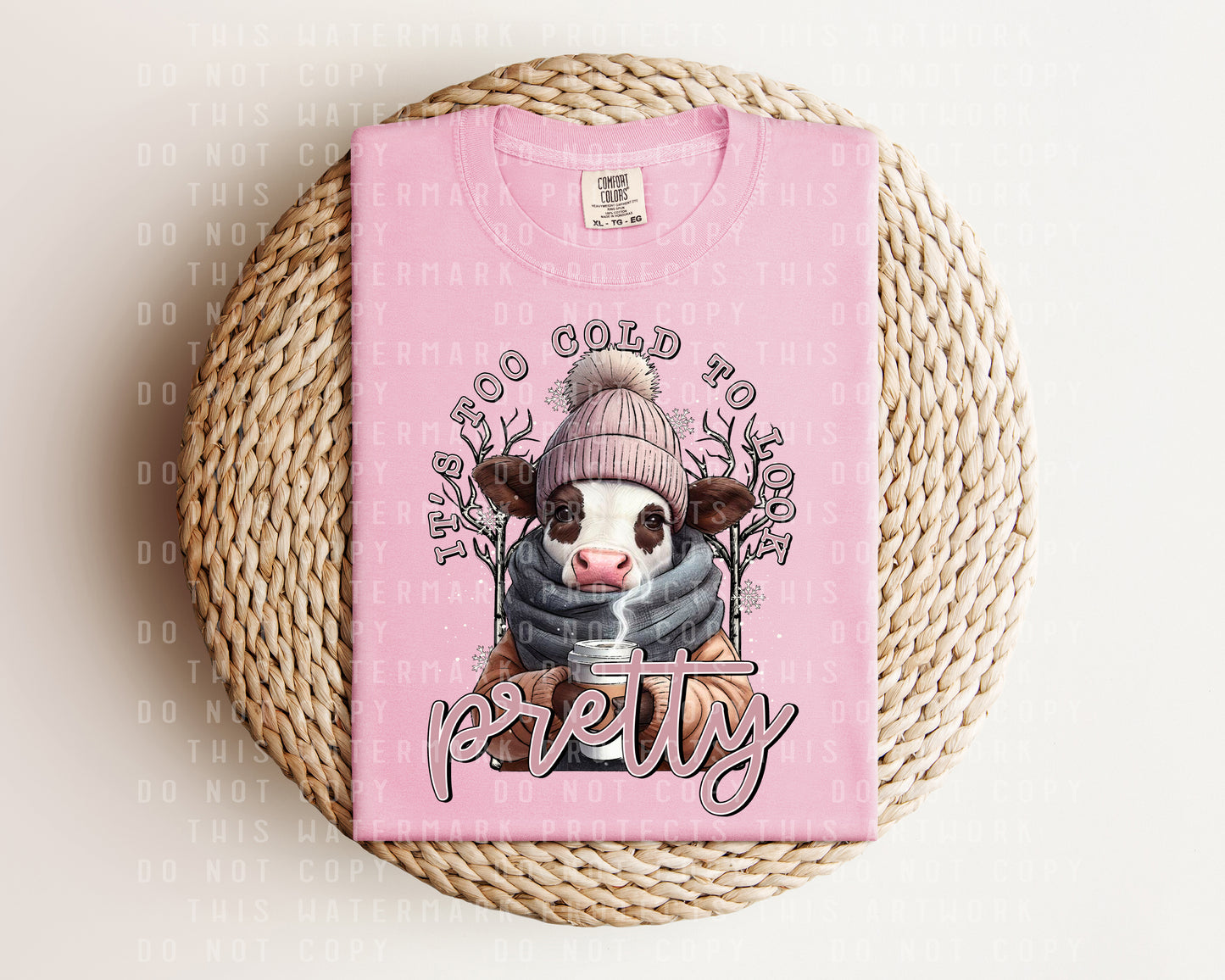 It's Too Cold to Look Pretty Graphic Tee