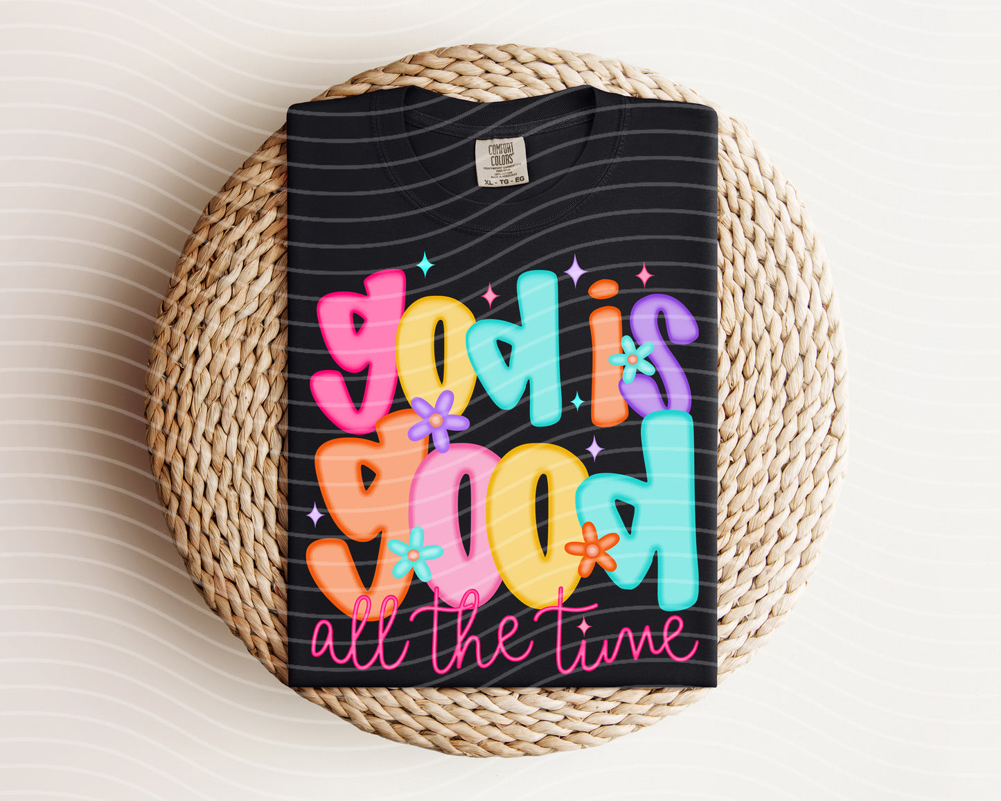 God is Good All the Time Graphic Tee