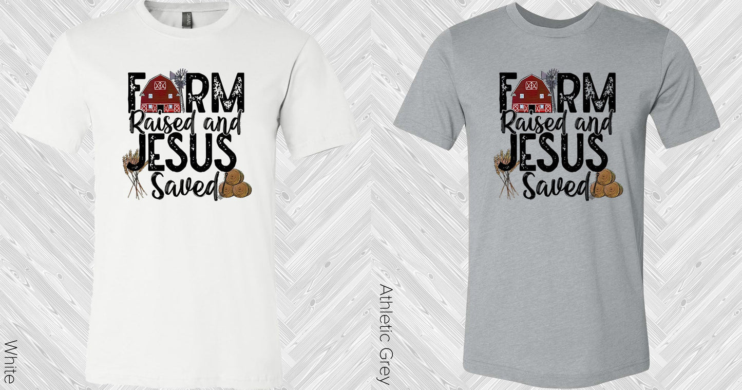Farm Raised And Jesus Saved Graphic Tee Graphic Tee