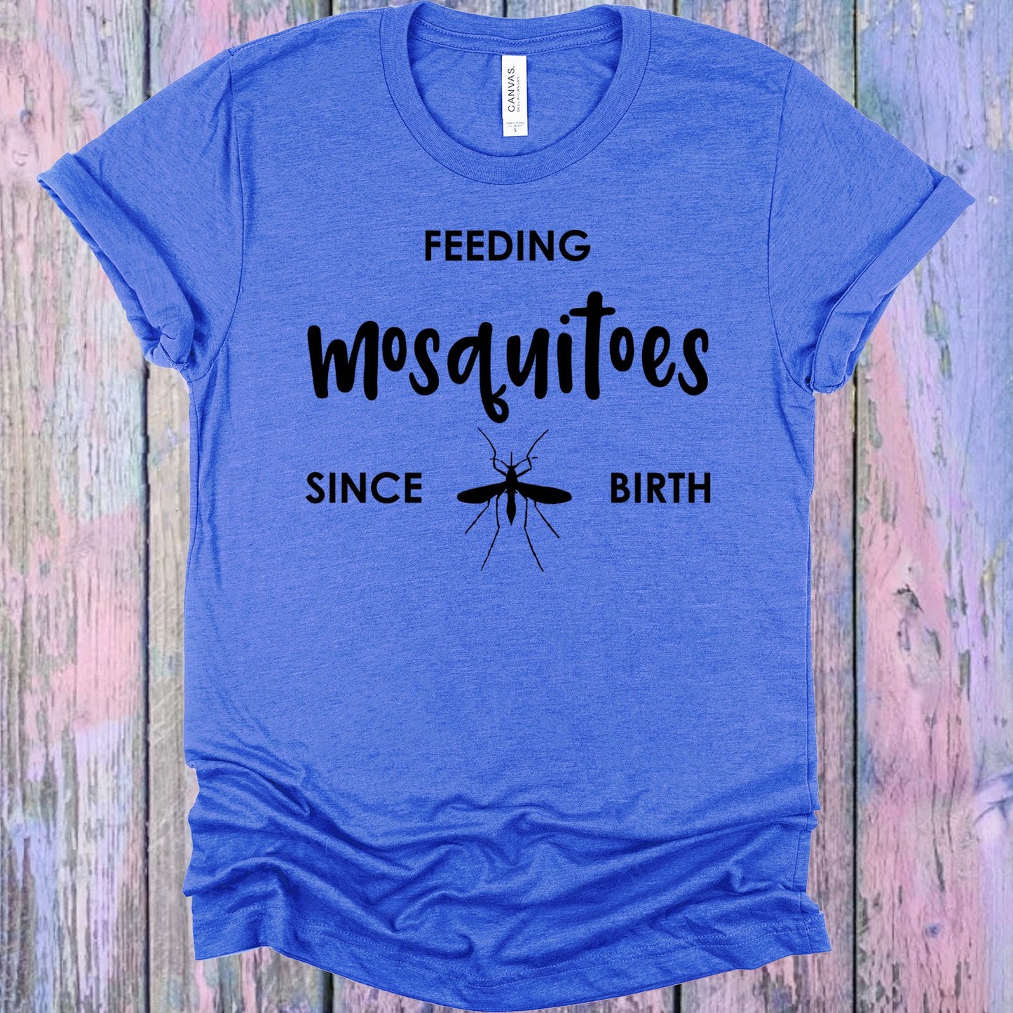Feeding Mosquitoes Since Birth Graphic Tee Graphic Tee