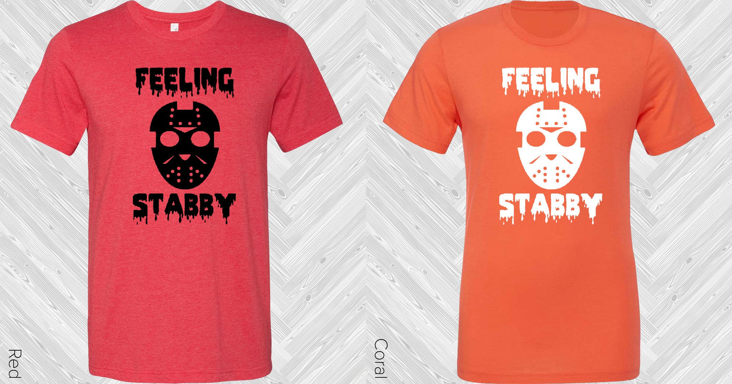 Feeling Stabby Graphic Tee Graphic Tee