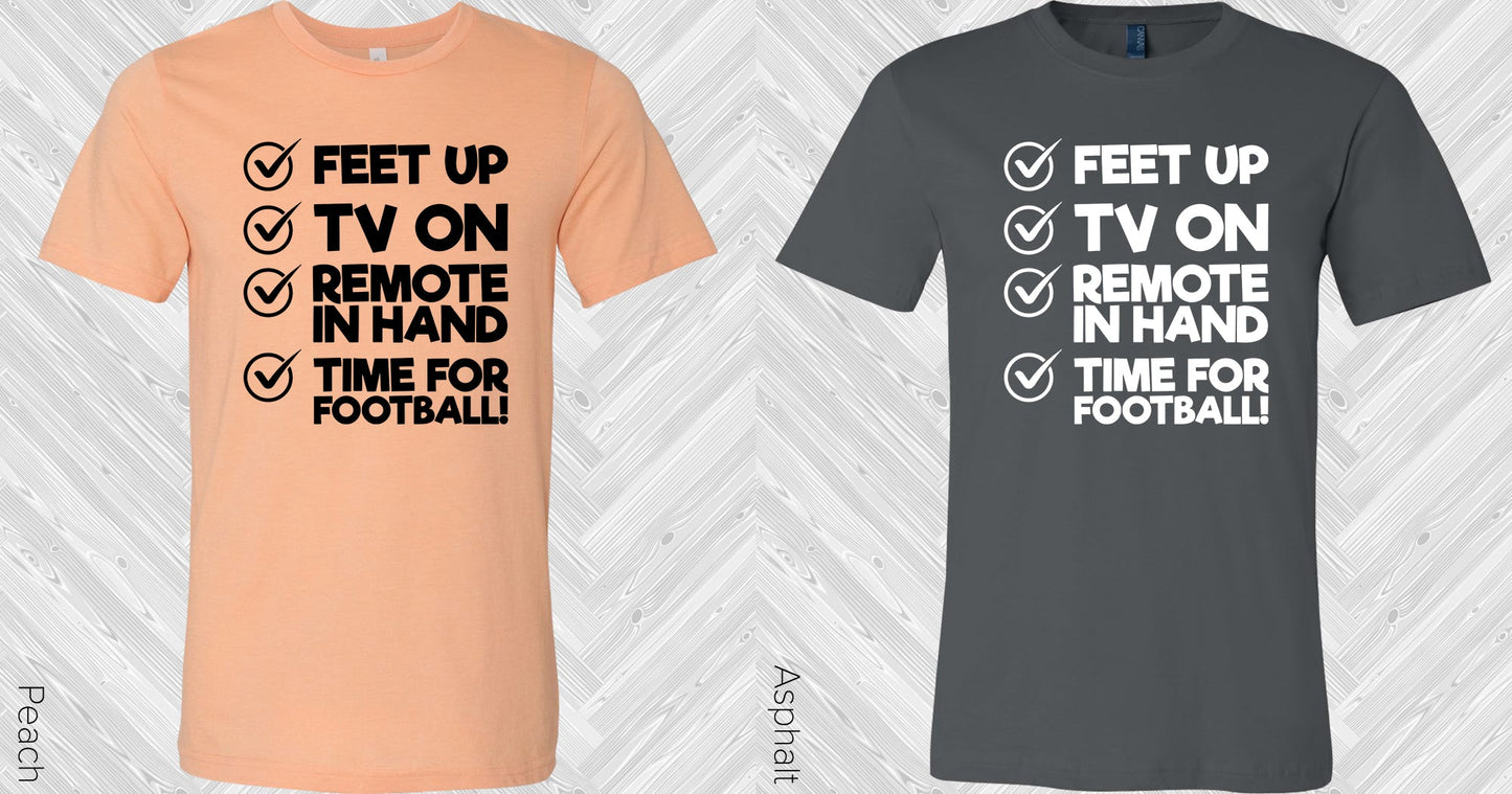 Feet Up Tv On Remote In Hand Time For Football Graphic Tee Graphic Tee