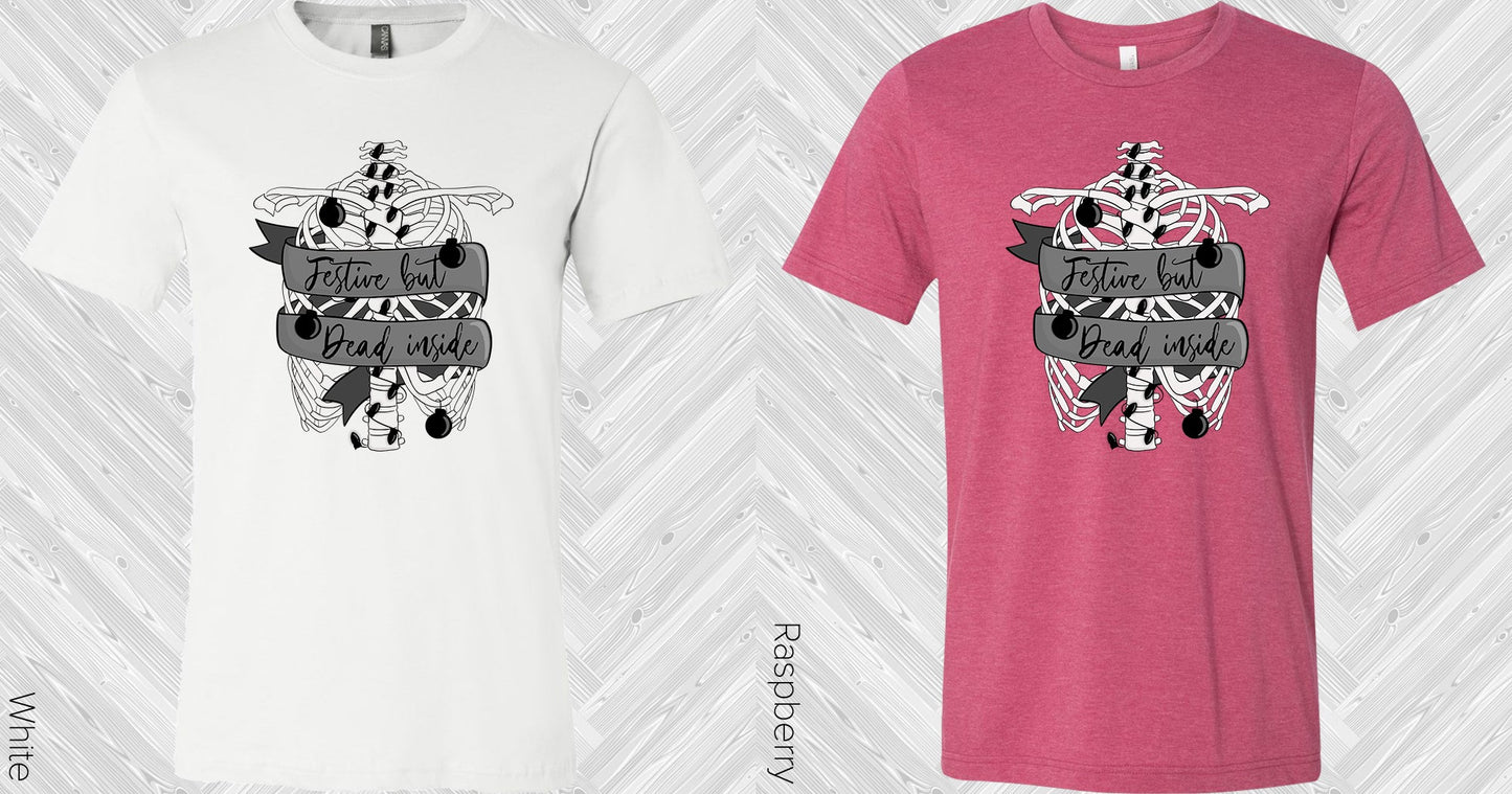 Festive But Dead Inside Graphic Tee Graphic Tee
