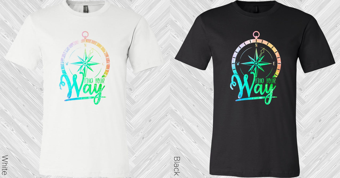 Find Your Way Graphic Tee Graphic Tee