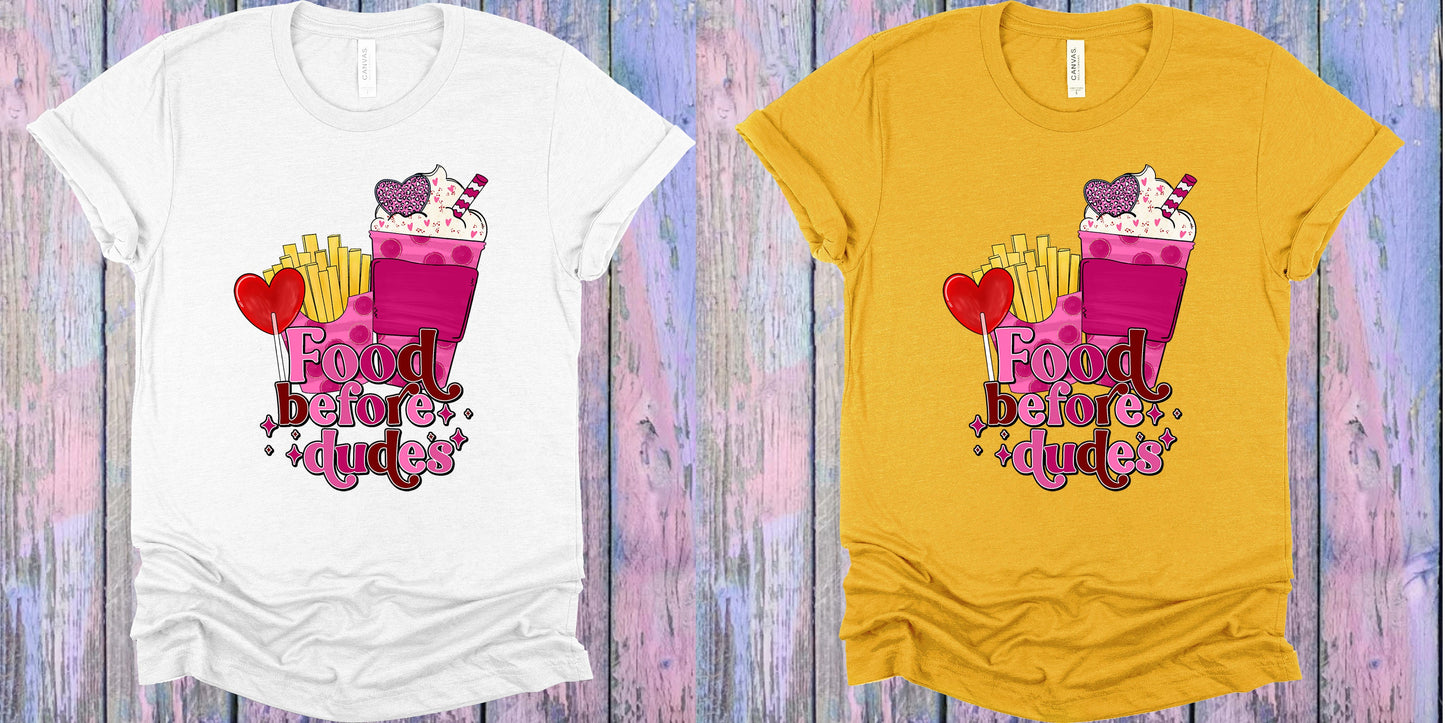 Food Before Dudes Graphic Tee Graphic Tee