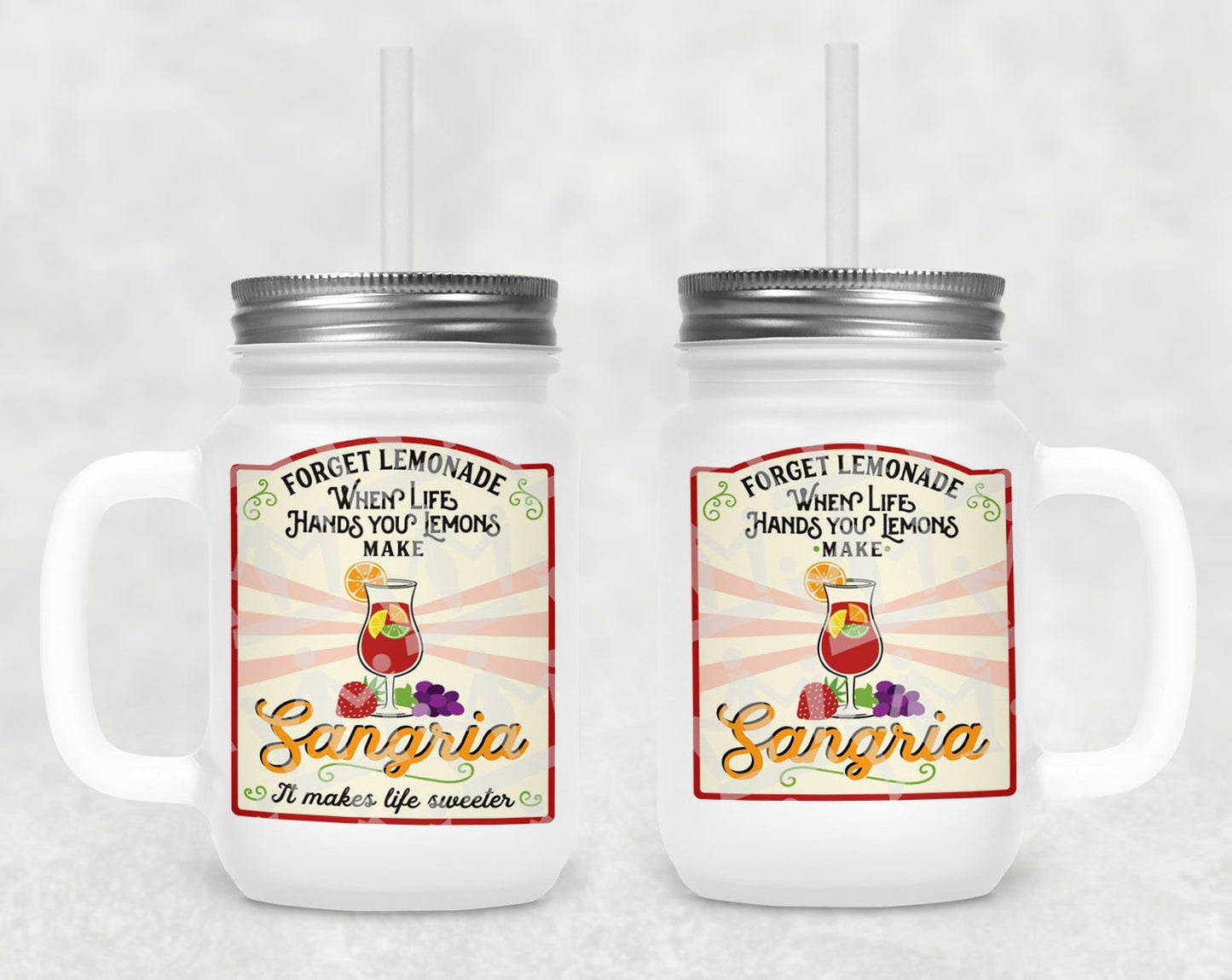 Forget Lemonade When Life Hands You Lemons Make Sangria Frosted Mason Jar