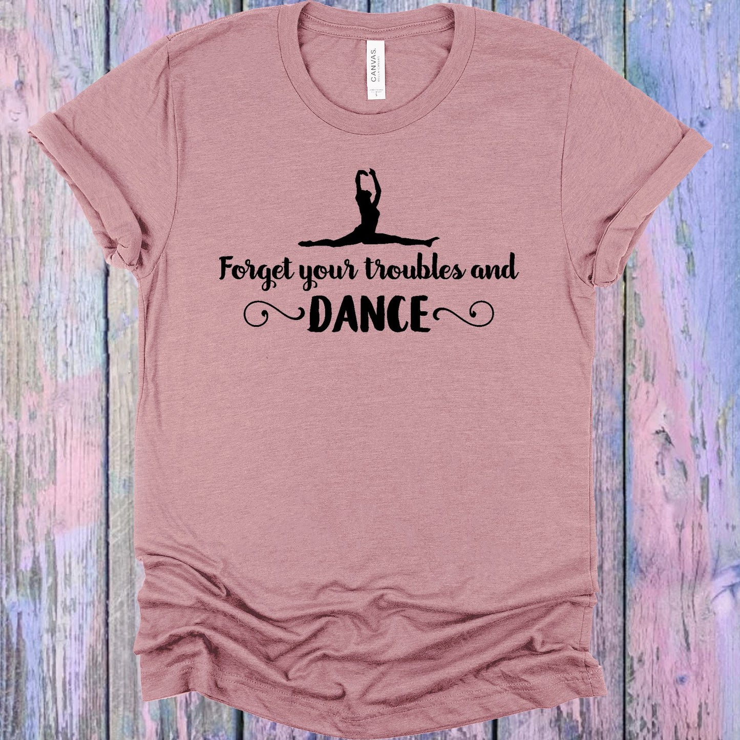 Forget Your Troubles And Dance Graphic Tee Graphic Tee