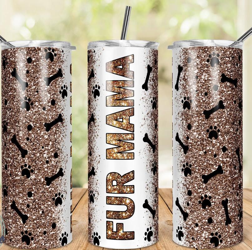 Fur Mama 20 Oz Skinny Tumbler