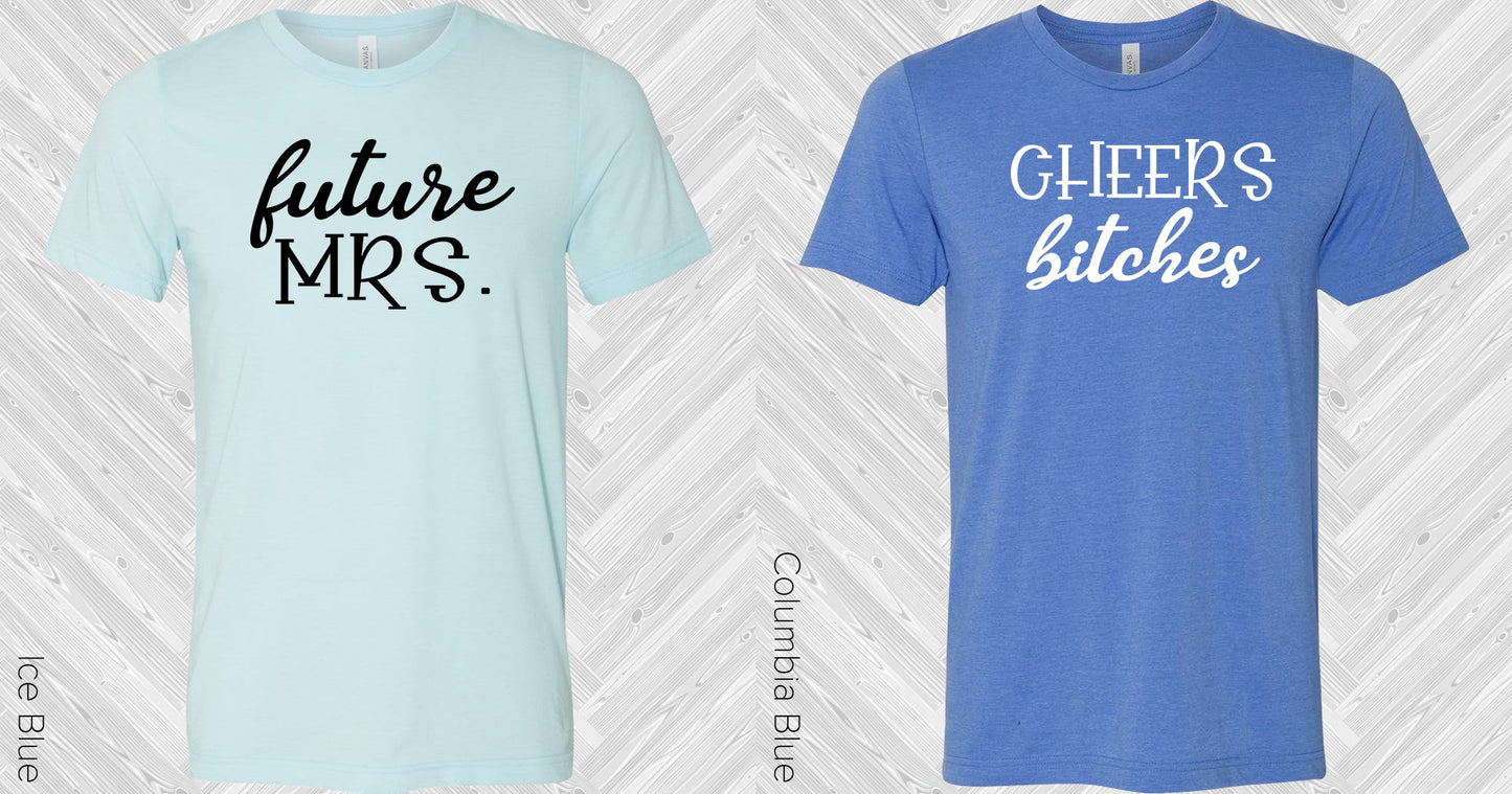 Cheers B****es Wedding Set Graphic Tee Graphic Tee