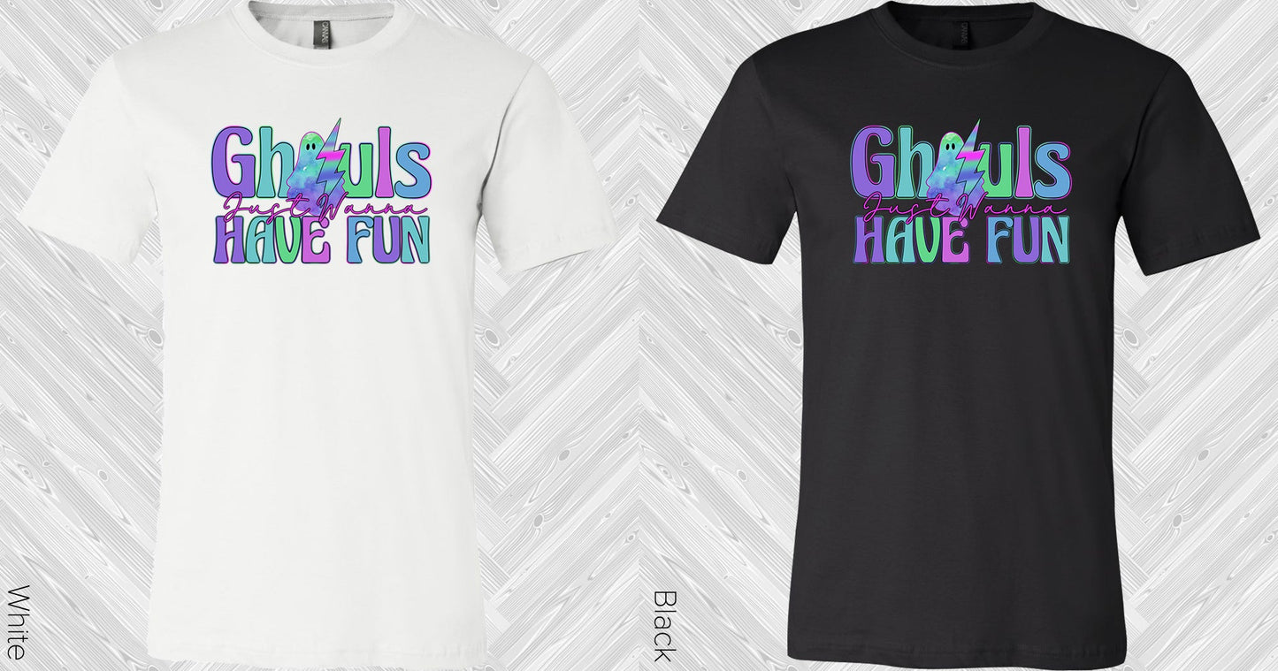 Ghouls Just Wanna Have Fun Graphic Tee Graphic Tee