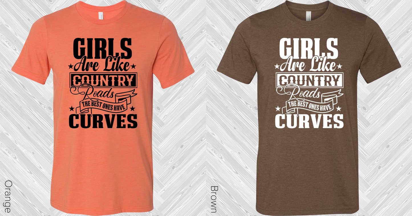 Girls Are Like Country Roads Graphic Tee Graphic Tee