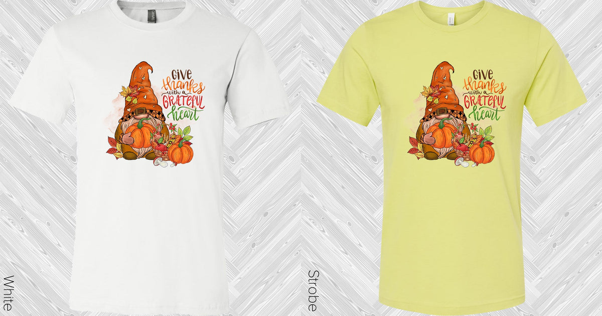 Give Thanks With A Grateful Heart Graphic Tee Graphic Tee