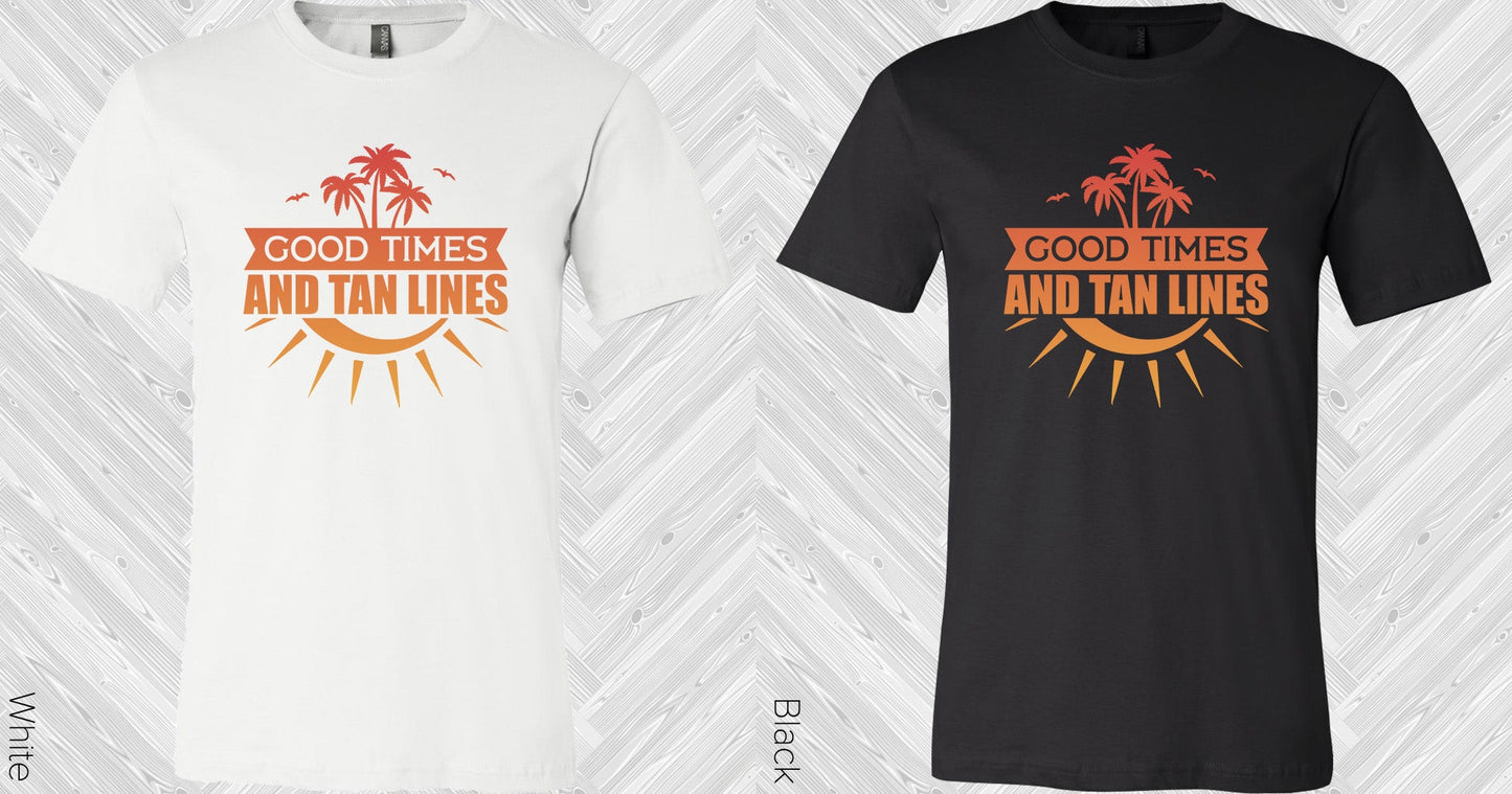 Good Times And Tan Lines Graphic Tee Graphic Tee