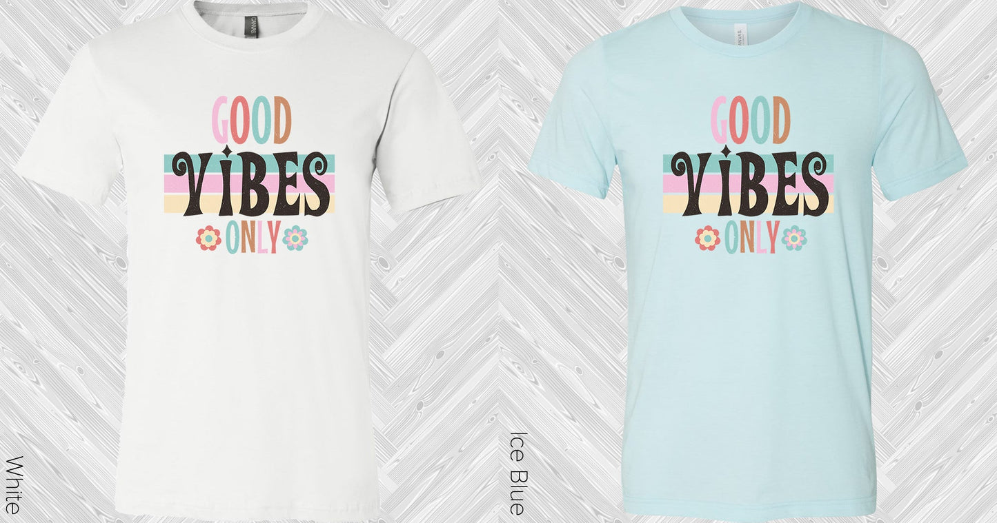 Good Vibes Only Graphic Tee Graphic Tee