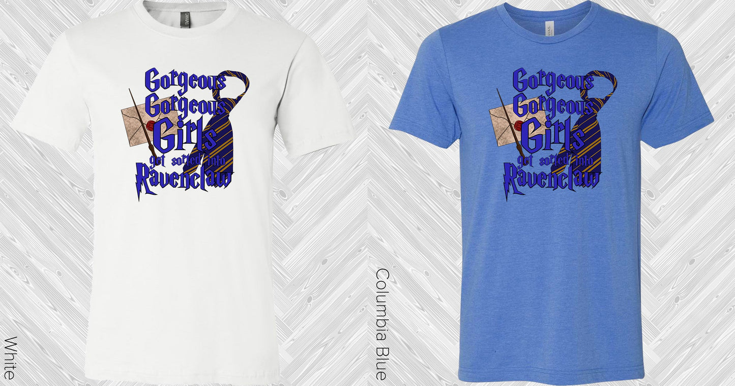 Gorgeous Girls Get Sorted Into Ravenclaw Graphic Tee Graphic Tee
