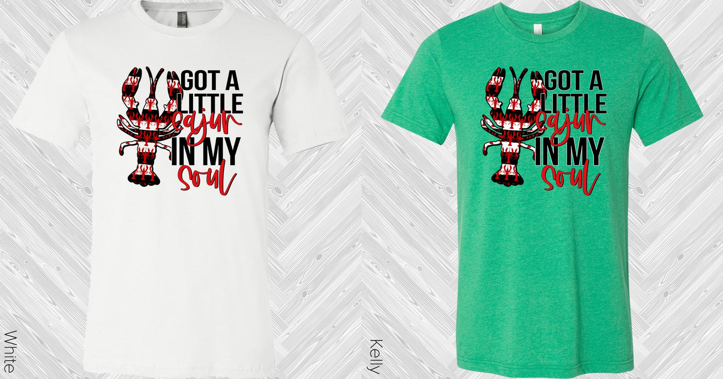 Got A Little Cajun In My Soul Graphic Tee Graphic Tee