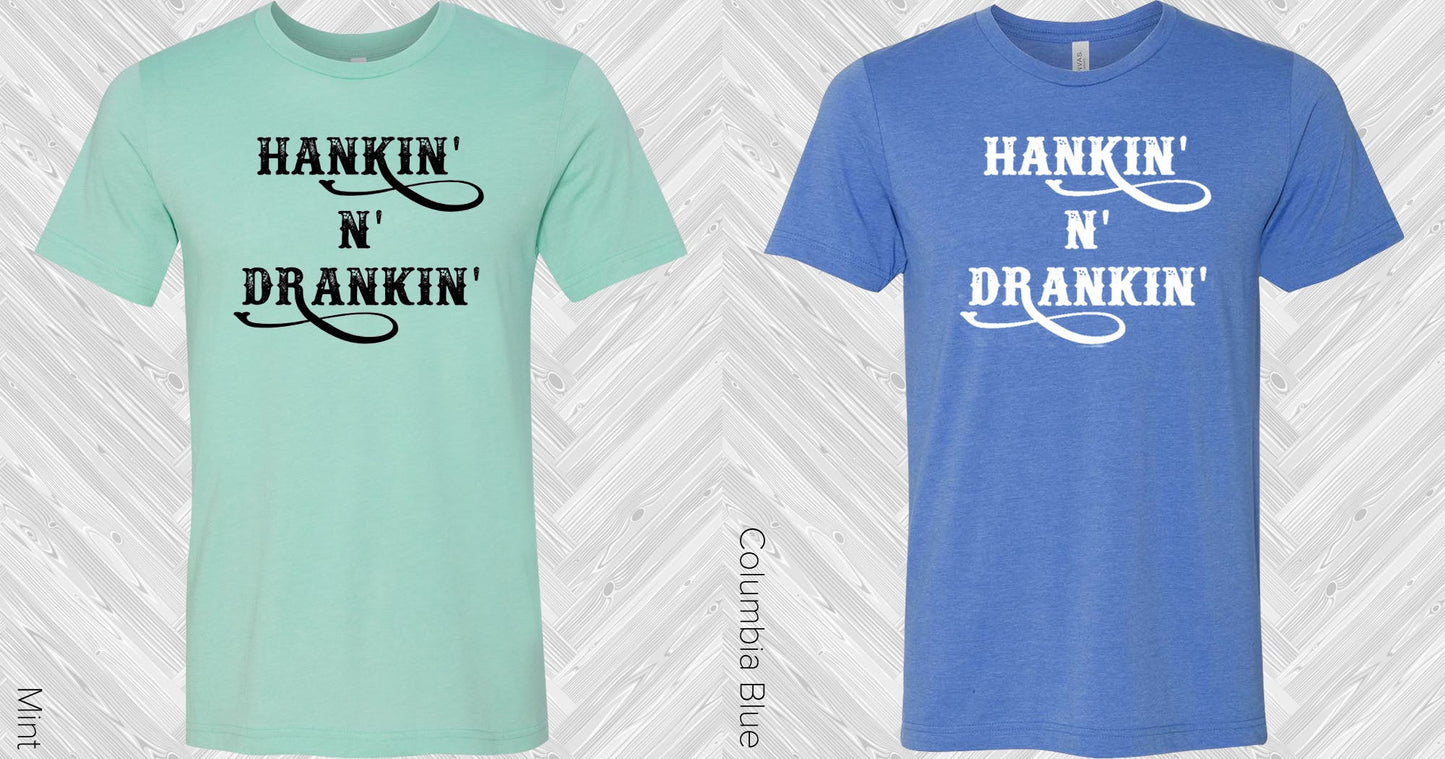 Hankin N Drankin Graphic Tee Graphic Tee