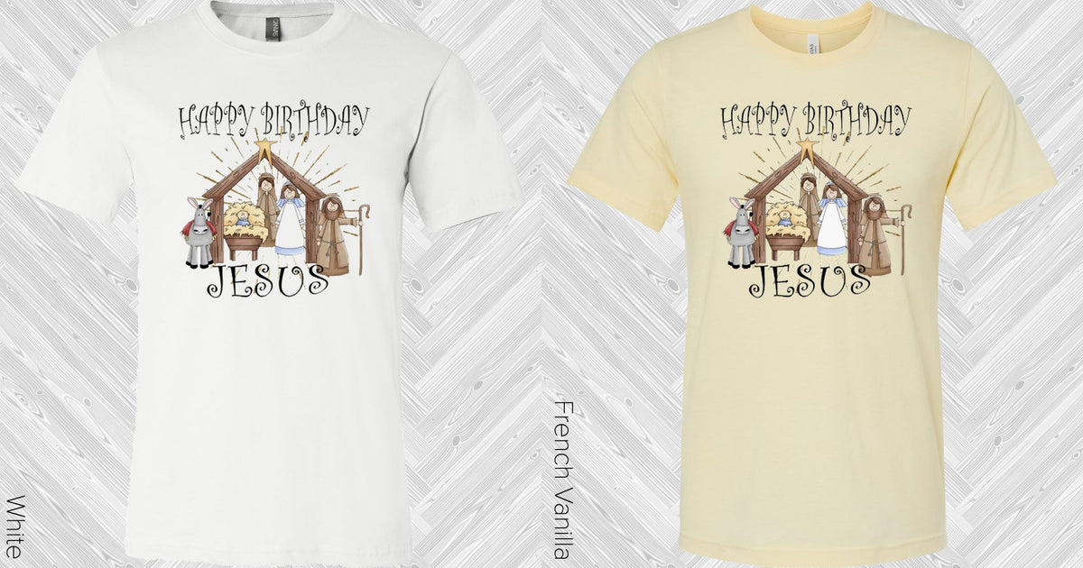 Happy Birthday Jesus Graphic Tee Graphic Tee