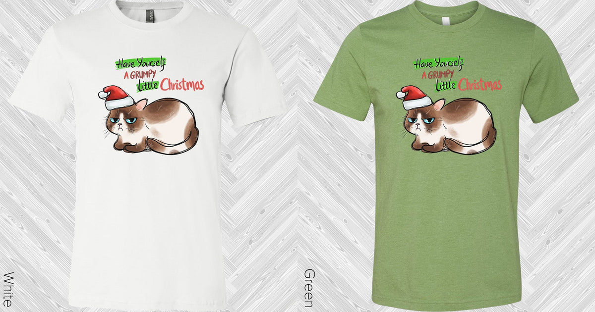Have Yourself A Grumpy Little Christmas Graphic Tee Graphic Tee