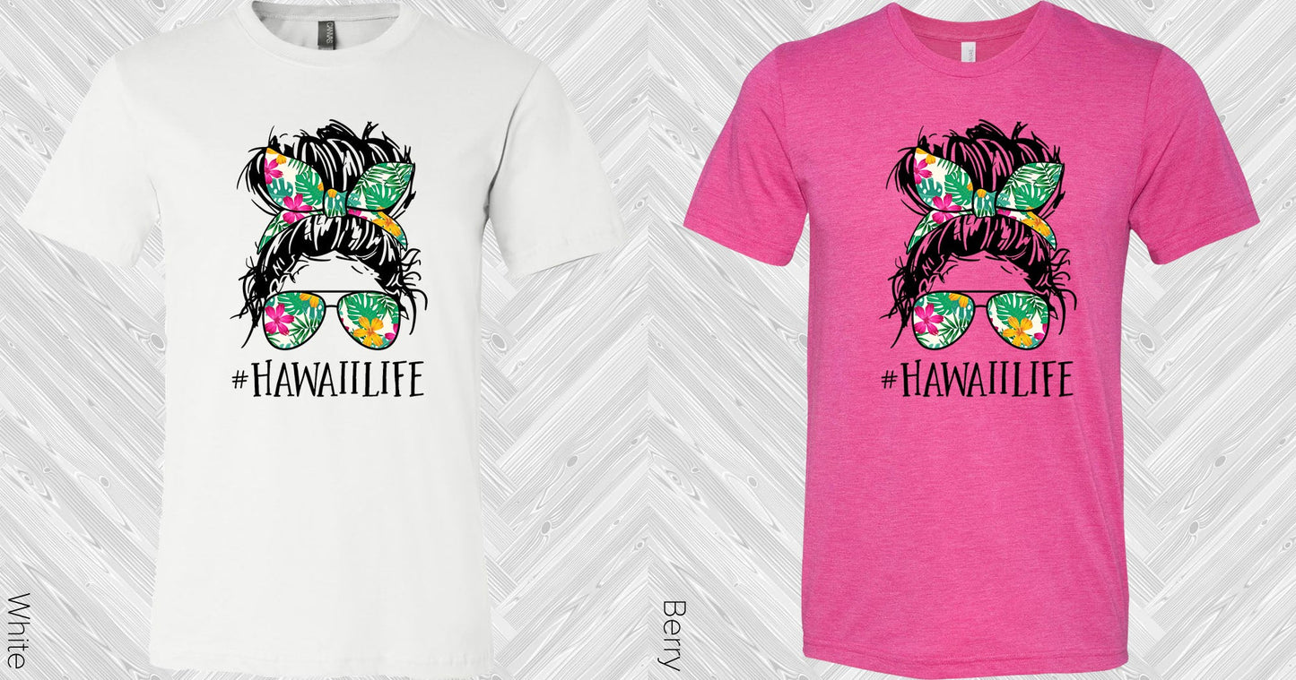 Hawaii Life #hawaiilife Graphic Tee Graphic Tee